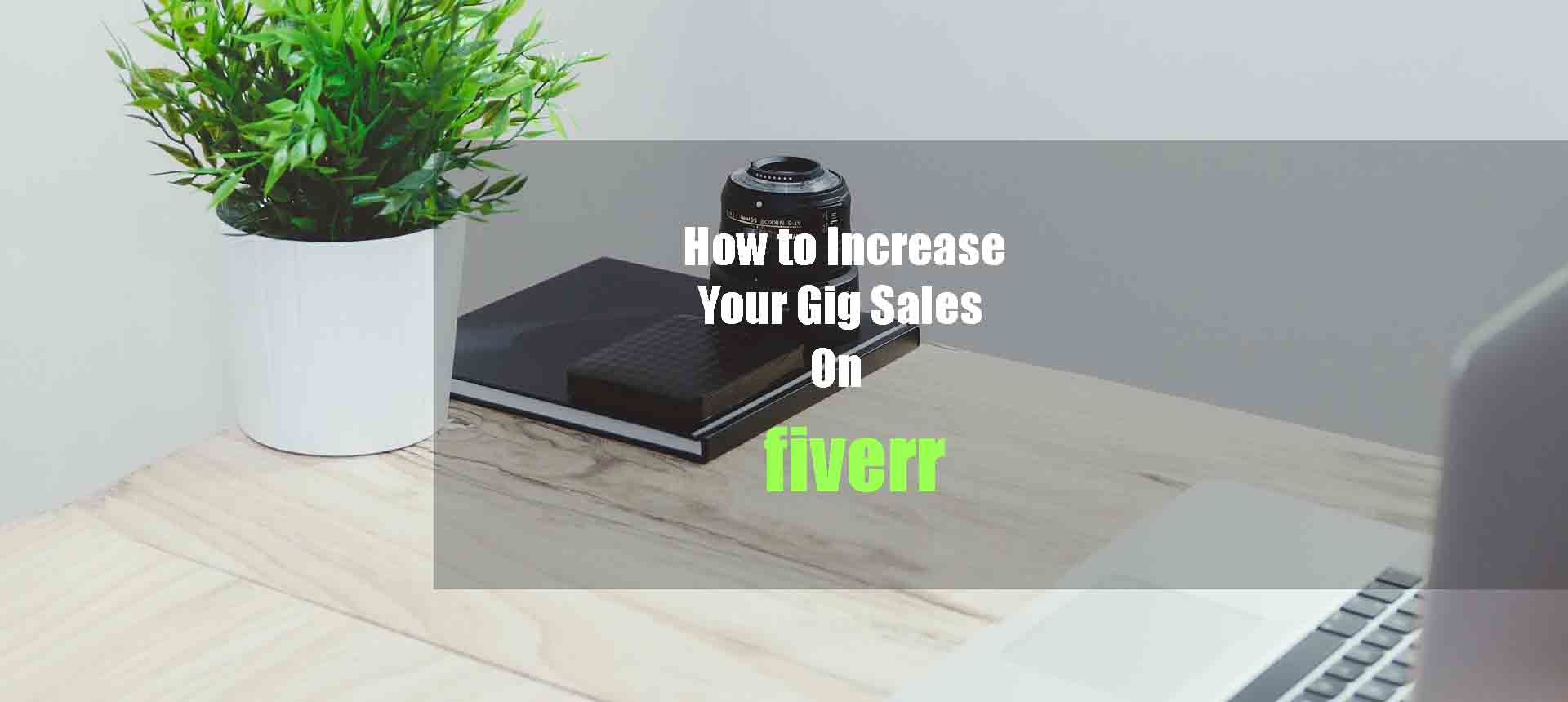 How to increase your gig sales on Fiverr