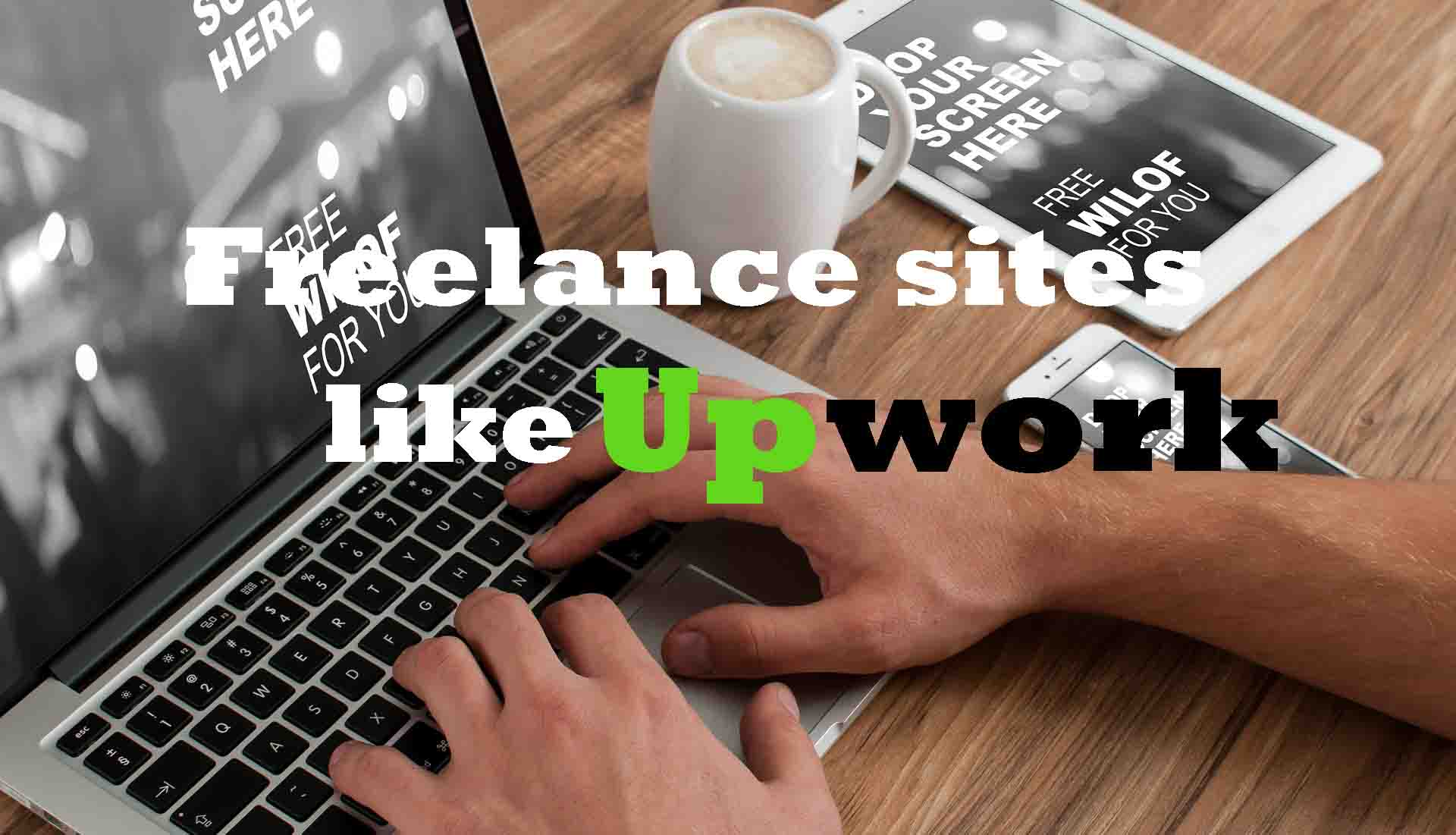 Freelance sites like Upwork
