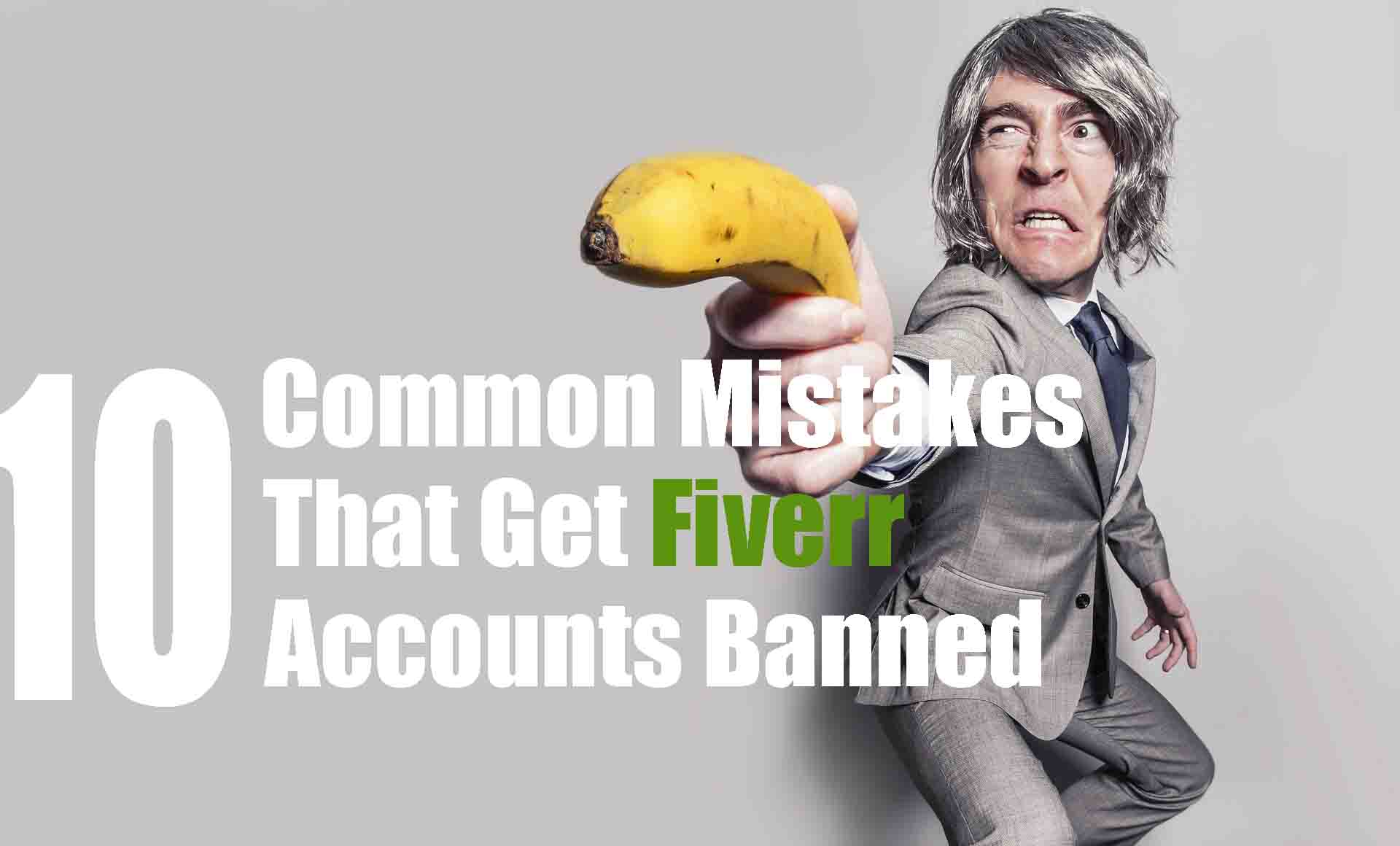 10 common mistakes that get Fiverr accounts banned