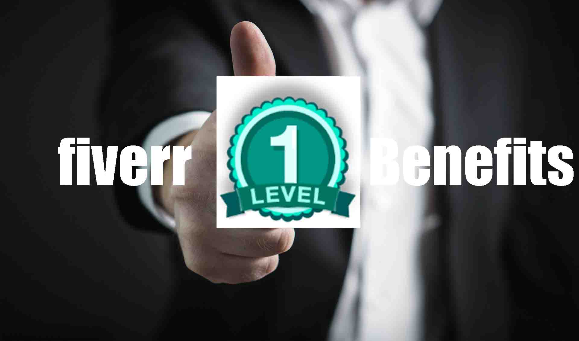 Benefits of becoming a Fiverr level one seller