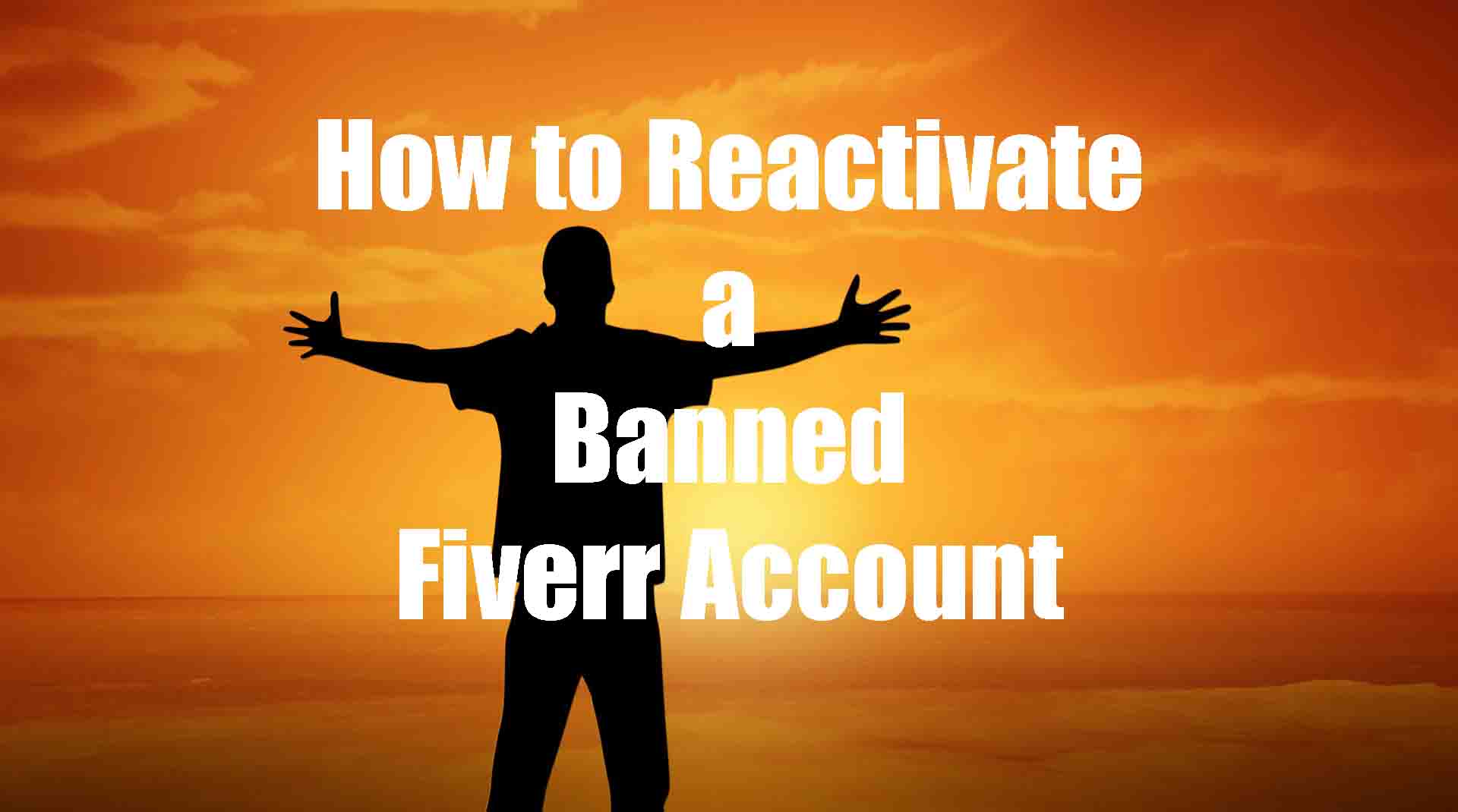 How to reactivate a banned Fiverr account