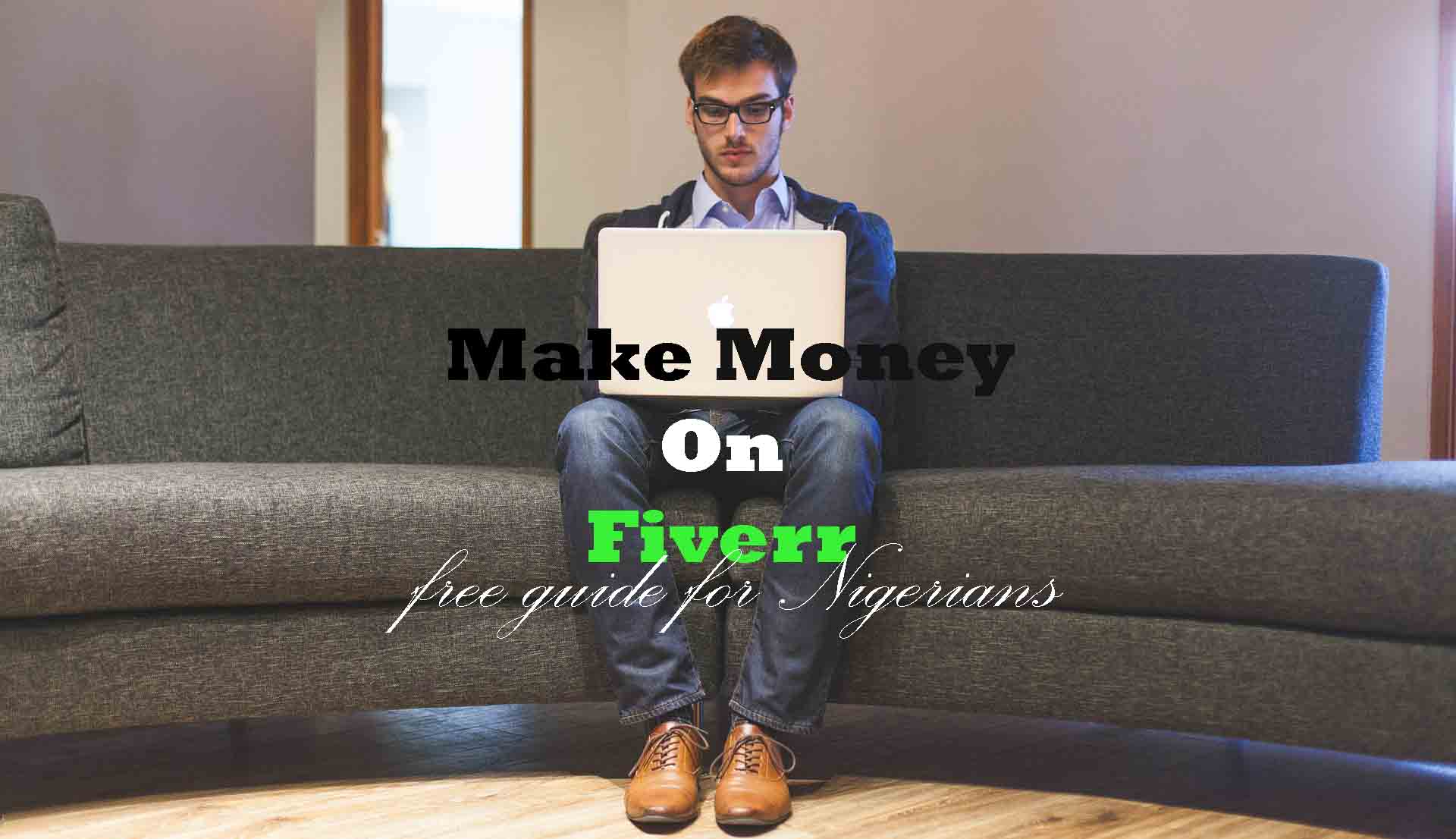 Make money on Fiverr: Free guide for Nigerians