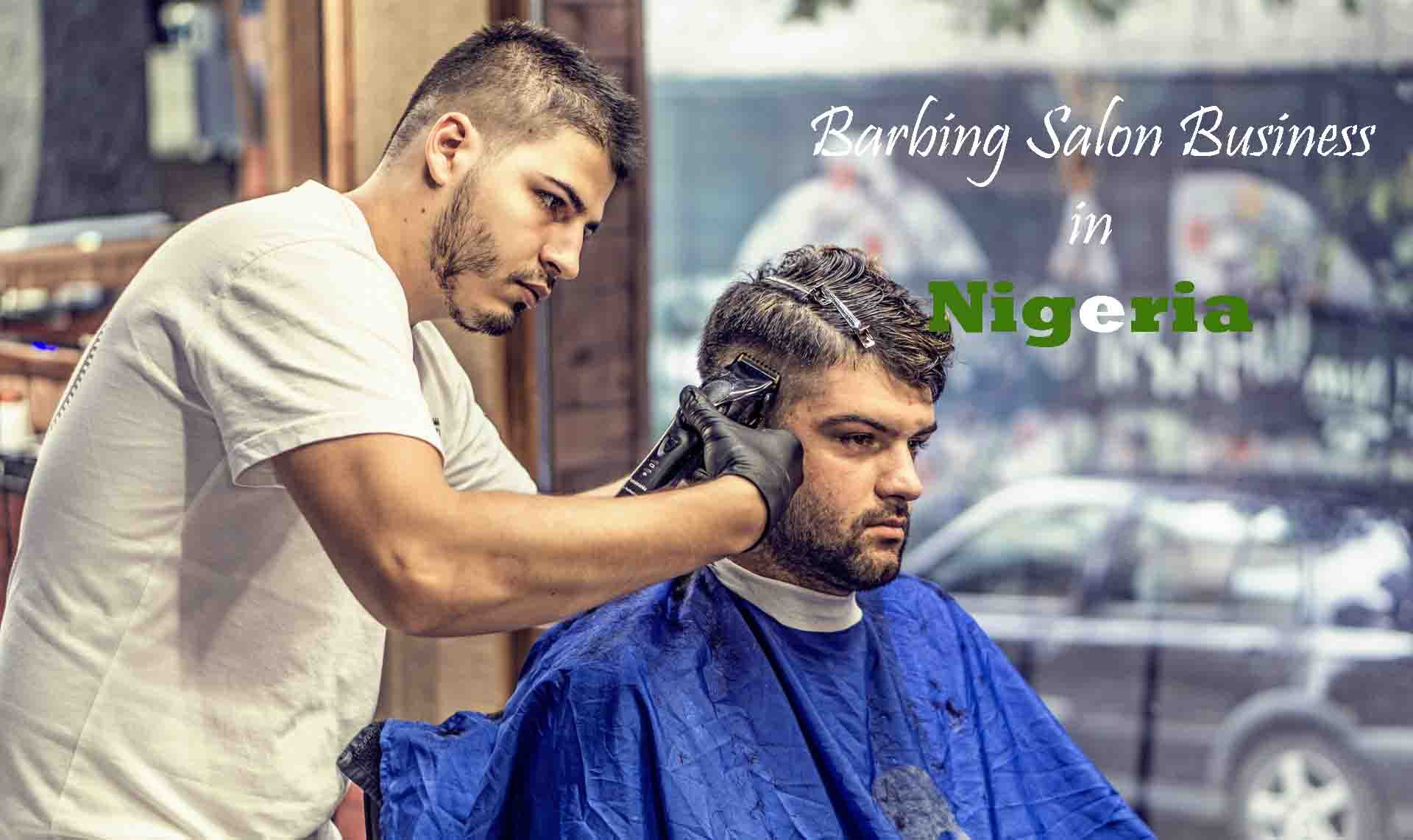 How to Start a Barbing Salon & Make Over ₦500,000 Monthly