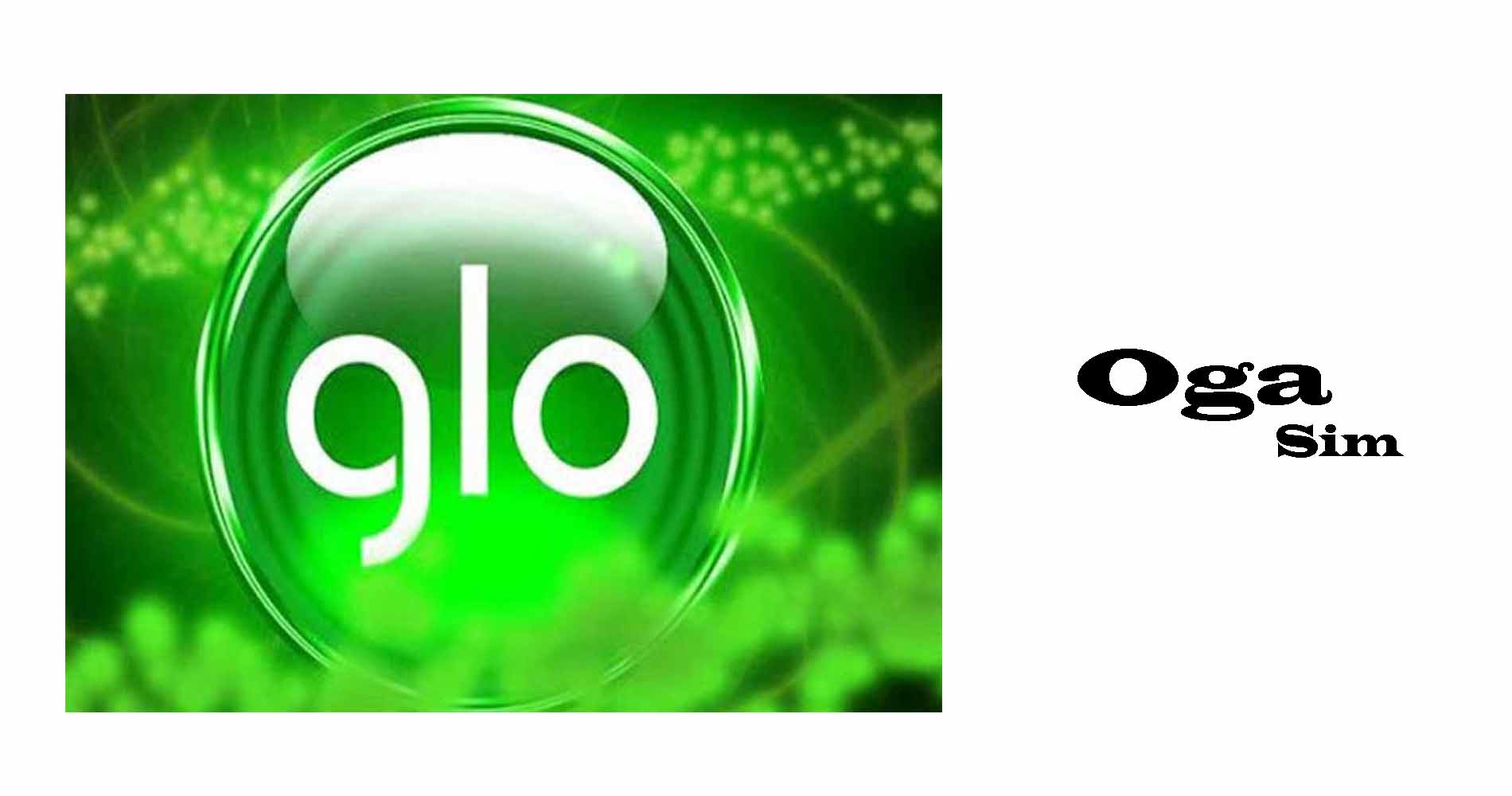 How to get a Glo Oga SIM