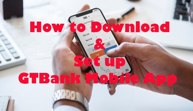 How to download & Set up GTBank Mobile app
